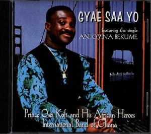 KOFI, Prince Osei. Gyae Saa Yo. Ghana. CD. Osei Kofi No number. Like New - Picture 1 of 2