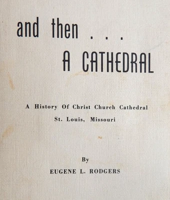 St Louis MO Christ Church History "and then..A CATHEDRAL" Rodgers Raredos extras - Image 1 of 4