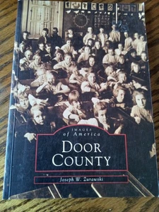 Door County Images of America by Joseph W. Zurawski 1998 Trade PB - Picture 1 of 4
