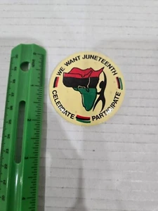We Want Juneteenth Celebrate Participate Pinback Button Pin RARE Vintage - Picture 1 of 2