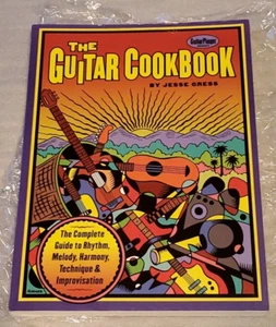 THE GUITAR COOKBOOK: THE COMPLETE GUIDE TO RHYTHM, MELODY, By Jesse Gress +NEW+ - Picture 1 of 5
