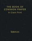 Book Of Common Prayer Giant Print, Cp800: Volume 1, Services