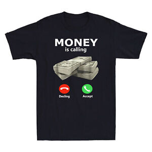 Money Is Calling Cash Funny Business Hustler T-Shirt Tee's Cotton Black Navy Top