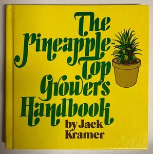 THE PINEAPPLE TOP GROWERS HANDBOOK BY JACK KRAMER NEW WAREHOUSE FIND SHIPS FREE! - Imagen 1 de 4