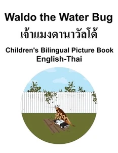 English-Thai Waldo the Water Bug Children's Bilingual Picture Book by Suzanne Ca - Picture 1 of 1