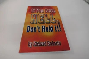 If You Catch Hell, Don't Hold It! by Richard Roberts Paperback - Bild 1 von 5