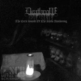 Deathrow - Eerie Sound Of The Slow Awakening