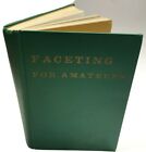 Faceting For  Amateurs Glen, Martha Vargas Hardcover 1969