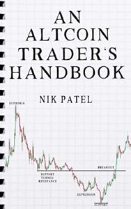 An Altcoin Trader's Handbook by Patel, Nik Book The Cheap Fast Free Post