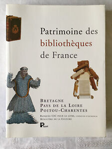 Patrimoine Bibliothèques de France : Bretagne, Pays de Loire, Poitou-Charentes