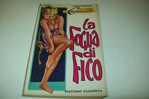 GIACOMO CASANOVA-LA FOGLIA DI FICO-GLI AMORI GRANDI PERSONAGGI N.6-SPADA-1968 - Foto 1 di 1