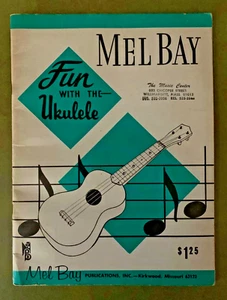 Vintage 1961 Fun with the Ukulele Mel Bay Ukulele Songbook - Picture 1 of 3