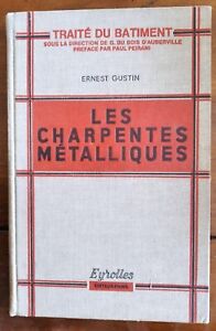 LES CHARPENTES METALLIQUES par Ernest Gustin - Editions Eyrolles