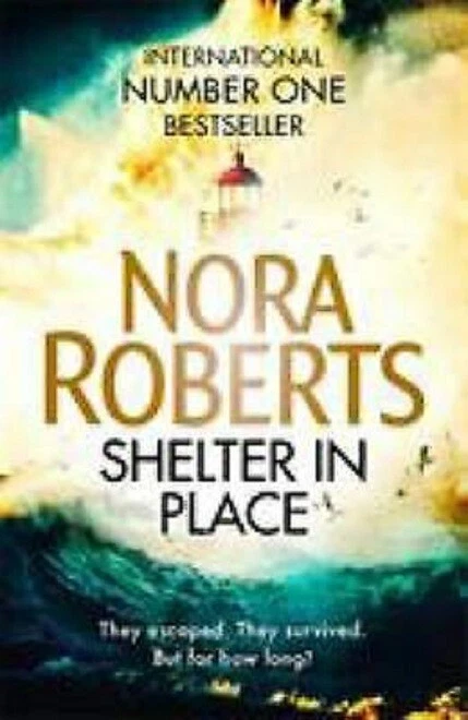 Shelter in Place by Nora Roberts ISBN 9780349417820