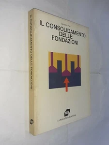 IL CONSOLIDAMENTO DELLE FONDAZIONI -  PELI - NIS NUOVA ITALIA SCIENTIFICA - 1997 - Picture 1 of 1