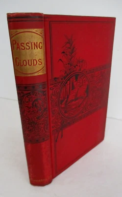 PASSING CLOUDS; or Love Conquering Evil, Uncommon Late 1800s Religious Novel - Image 1 of 4