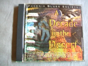 Phoenix Blues Society: Ein Jahrzehnt in der Wüste von verschiedenen Künstlern (CDr, 1999) - Bild 1 von 3