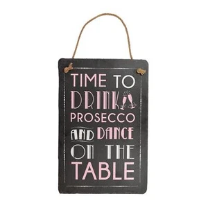 Wall Art Hanging Plaque Drink Prosecco & Dance Kitchen Decor Slate Sign Plaque - Picture 1 of 2