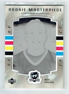 06-07 UD Upper Deck The Cup  Matt Koalska  1/1  Printing Plate  Rookie