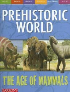 The Age of Mammals [Prehistoric World Books] , Paperback , Dixon, Dougal