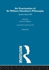 Examination of Sir William Hamilton's Philosopy