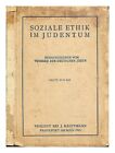VERBAND DER DEUTSCHEN JUDEN Soziale Ethik im Judentum / herausgegeben vom Verban
