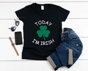 Womens V-neck Today I'm Irish Shirt – St Patrick's Day T-Shirt, Green, Funny Tee - Picture 1 of 3