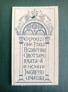 Biglietto Esposizione italo bizantina Grottaferrata ingresso una lira 1905 - Picture 1 of 3
