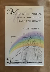 Wonder, the Rainbow, and the Aesthetics of Rare Experiences by Philip Fisher... - Picture 1 of 7