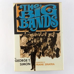 The Big Bands (1967) George Simon - 1st Printing, Swing Music, Sinatra - Picture 1 of 23