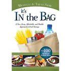 It's in the Bag: A New, Easy, Affordable, and Doable Ap - Paperback NEW Michelle