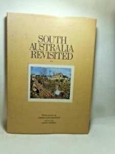 Charlotte Balfour Colin Thiele South Australia Revisited  JH/C '86 1st Edition - Picture 1 of 5