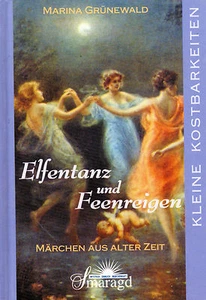 ELFENTANZ UND FEENREIGEN - Elben Märchen aus Alter Zeit - Marina Grünewald BUCH - Bild 1 von 1