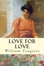 Love for Love by Congreve, William