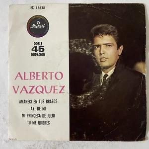 ALBERTO VAZQUEZ - AMANECI EN TUS BRAZOS - 1965 MEXICAN 7" EP PS, RANCHERAS - Picture 1 of 4