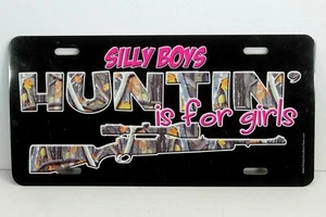 Nummernschild "SILLY BOYS...HUNTIN' is for girls". - Bild 1 von 4