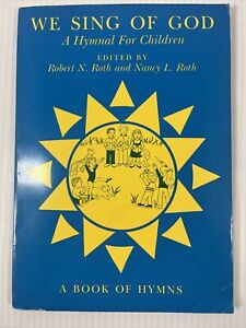 We Sing of God Hymnal for Children Roth A Book of Hymns Church Music Ed Songbook