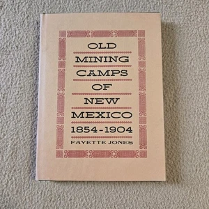 Old Mining Camps Of New Mexico 1854-1904, Fayette Jones, Limited Edition, 1964 - Bild 1 von 14