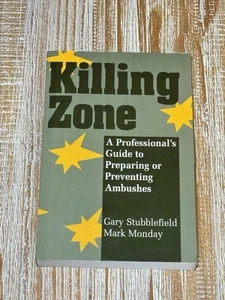 Killing Zone : A Professional's Guide to Preparing or Preventing Ambushes PB - Imagen 1 de 12