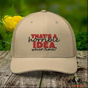 That's a Horrible Idea What Time, cappello da camionista escursionista all'aperto per uomo donna - Foto 1 di 34