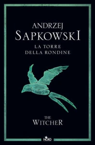 La Torre Della Rondine. The Witcher. Vol. 6 Andrzej Sapkowski Nord 2024 - Foto 1 di 1