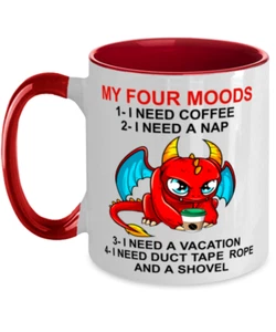 Dragon Coffee Mug, My 4 Moods, Need Coffee, Need Nap, Need Vacation, Funny Gift - Picture 1 of 2