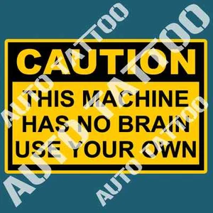 CAUTION USE BRAIN HUMOR Decal Sticker FUNNY WARNING CAUTION DECAL STICKERS 120mm - Bild 1 von 1