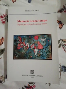 Memorie Senza Tempo - Sogni E Percorsi Per Le Scienze Umane - Maria Solimini - Foto 1 di 1