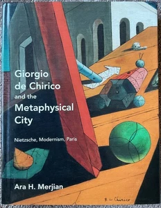Giorgio de Chirico and the Metaphysical City : Nietzsche, Modernism, Paris by... - Picture 1 of 2