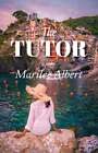 The Tutor By Marilee Albert: Used