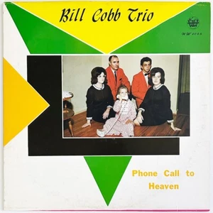 BILL COBB TRIO Phone Call To Heaven, Rare Southern Gospel LP, Weaver Alabama VG+ - Picture 1 of 4
