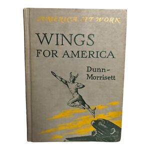 Wings for America 1943 Dunn & Morrisett WWII America At Work Aviation Aircraft