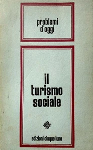 IL TURISMO SOCIALE: ATTI TAVOLA ROTONDA TEMPO LIBERO DEMOCRAZIA CRISTIANA 1968 - Picture 1 of 5