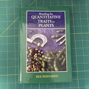Breeding for Quantitative Traits in Plants by Rex Bernardo (2002, Hardcover) - Picture 1 of 5